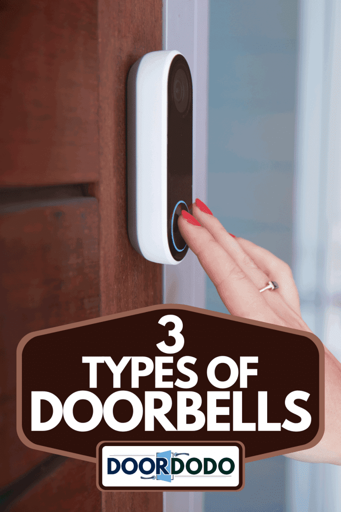 A woman ringing front doorbell equipped with security video camera, 3 Types Of Doorbells