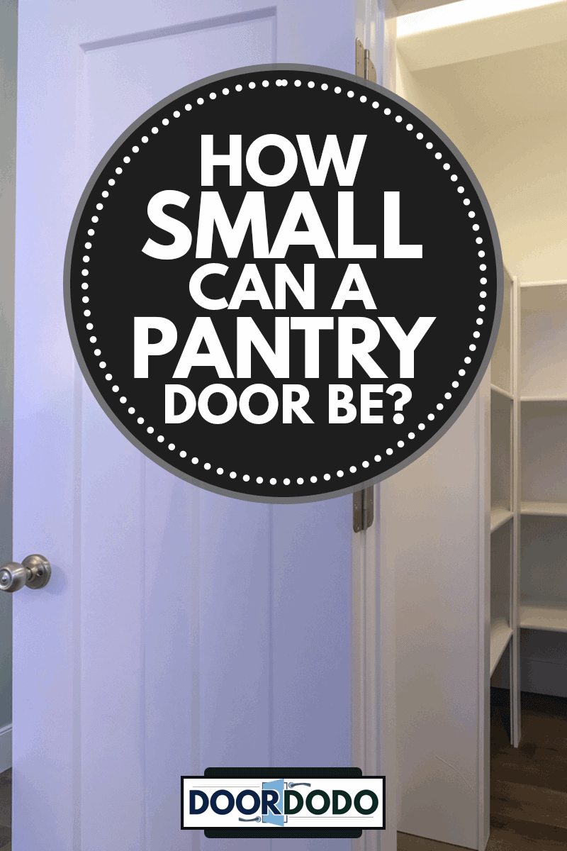 Looking into the empty interior of a walk-in pantry with rows of fitted white wooden shelves on and lights on, How Small Can A Pantry Door Be?