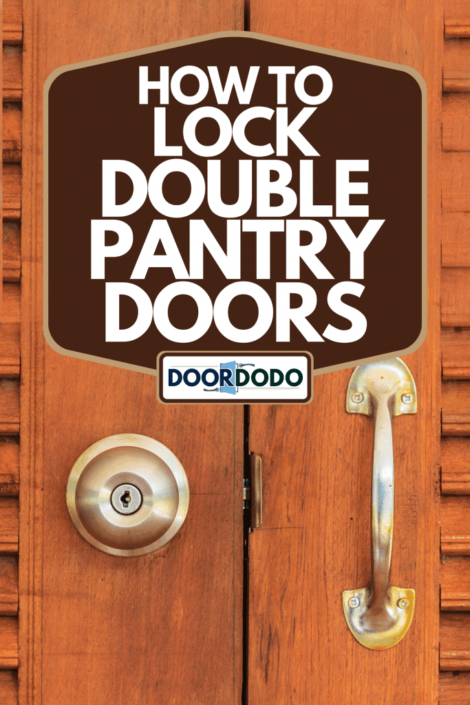 A door lock in a wooden door, How To Lock Double Pantry Doors
