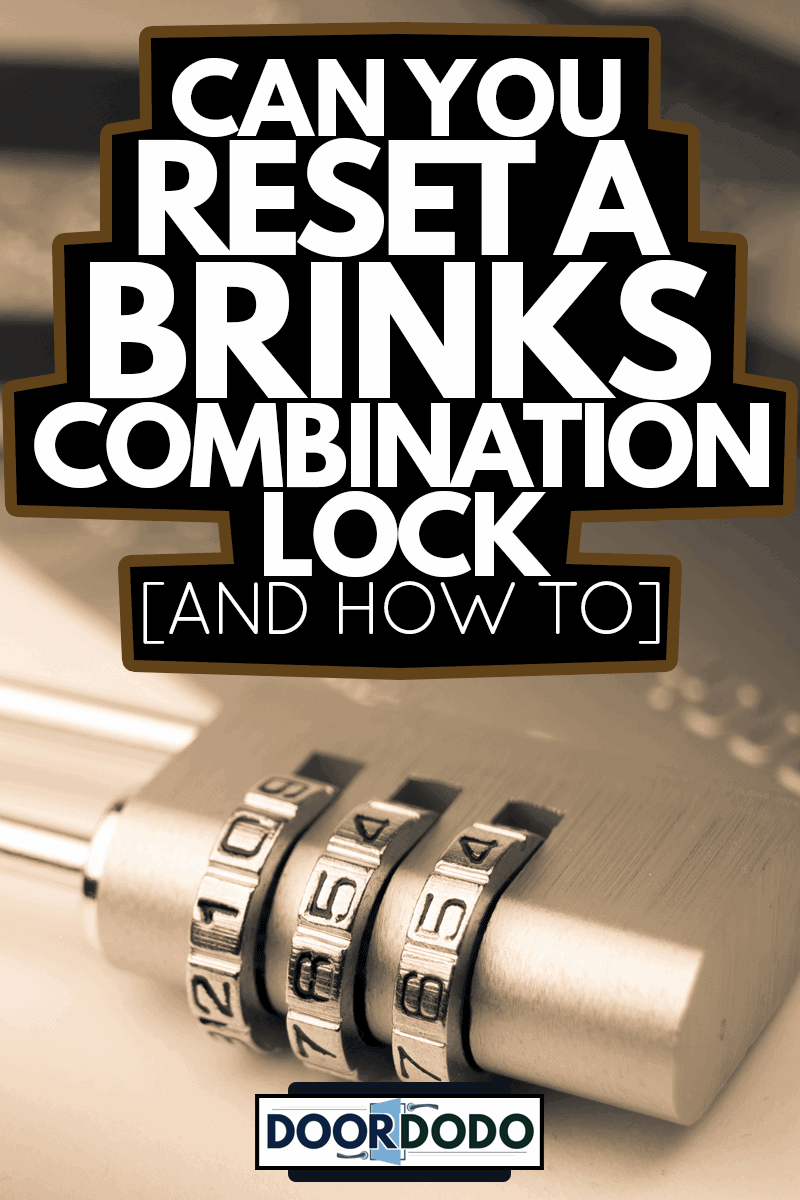padlock with cobination code, Can You Reset A Brinks Combination Lock [And How To]