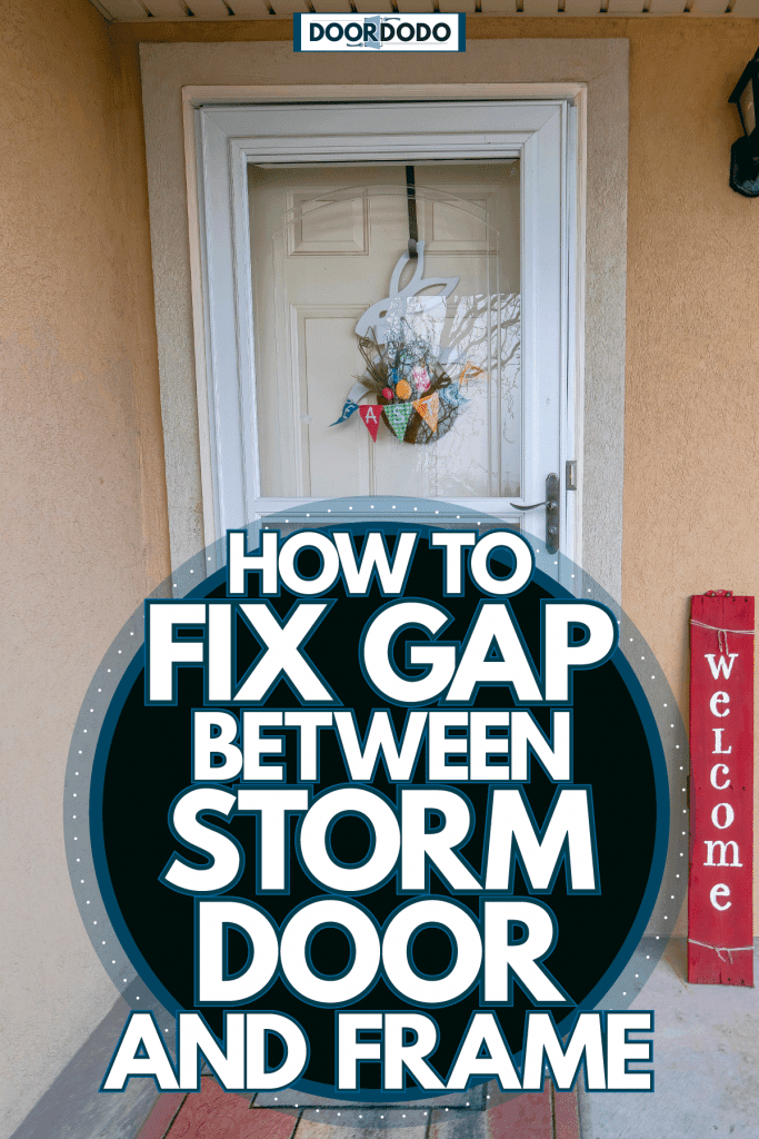 A white framed storm door of a small stucco exterior walled house, How To Fix Gap Between Storm Door And Frame