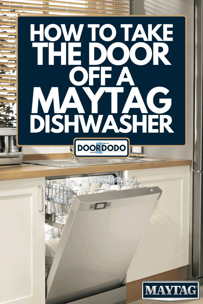 A dishwasher in domestic kitchen, How To Take The Door Off A Maytag Dishwasher