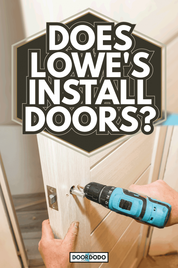 Man is installing the doors handle with a drill. Repair works. Maintenance in the apartment. Does Lowe's Install Doors